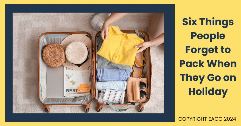 Don’t Forget These Six Items on Your Next Holiday