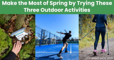 Make the Most of Spring by Trying These Three Outdoor Activities