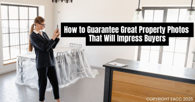 How to Guarantee Great Property Photos That Will Impress Buyers