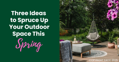 Three Ideas to Spruce Up Your Outdoor Space This Spring