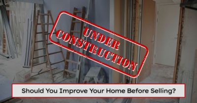 Should You Improve Your Home Before Selling?