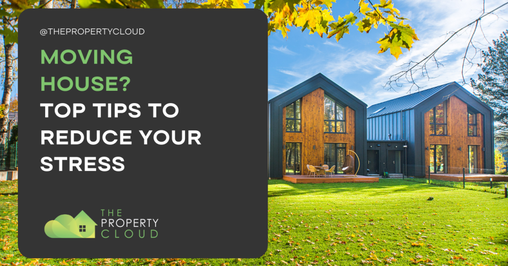 Moving House? Top Tips to Reduce Your Stress