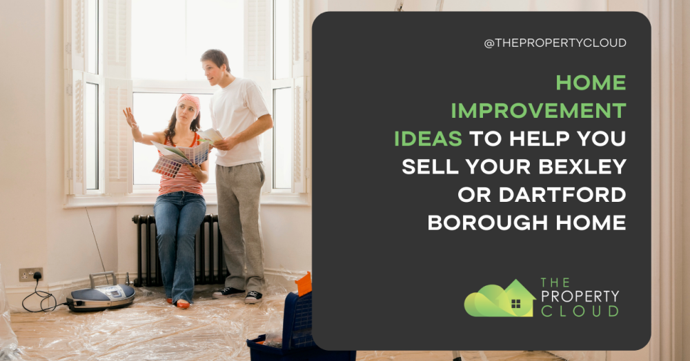 Home Improvement Ideas to Help You Sell Your Bexley or Dartford Borough Home