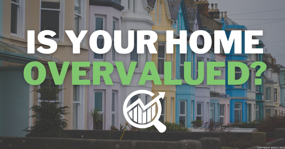 Why Overvaluing Your Property Could Spell Disaster