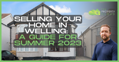 Selling Your Home in Welling: A Guide for Summer 2023