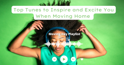 Top Tunes to Inspire and Excite You When Moving Home