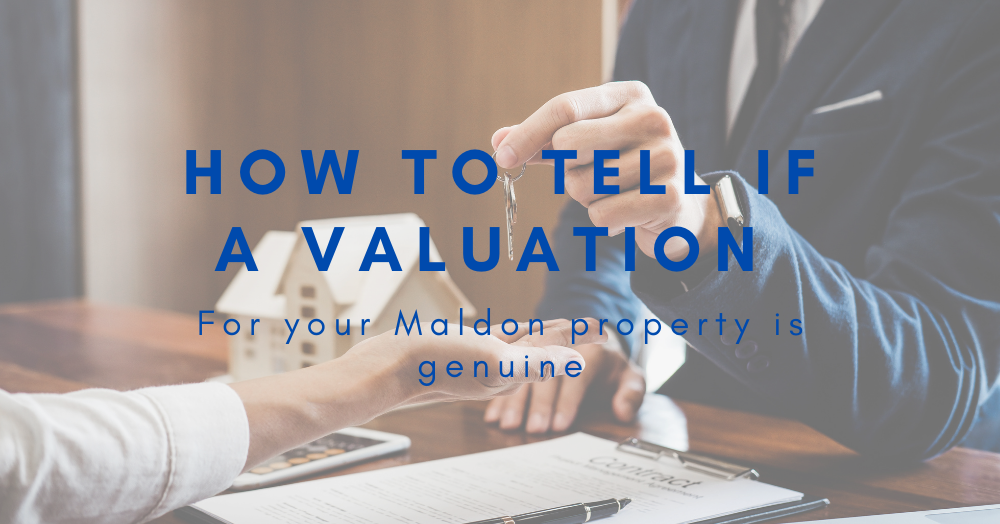 How to tell if a valuation for your Maldon property is genuine