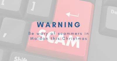WARNING – Be Wary of Scammers in Maldon This Christmas