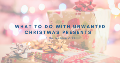 What to do with unwanted Christmas presents in Maldon