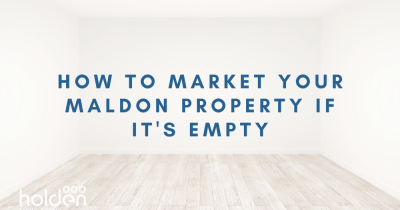 How to market your Maldon property if it's empty