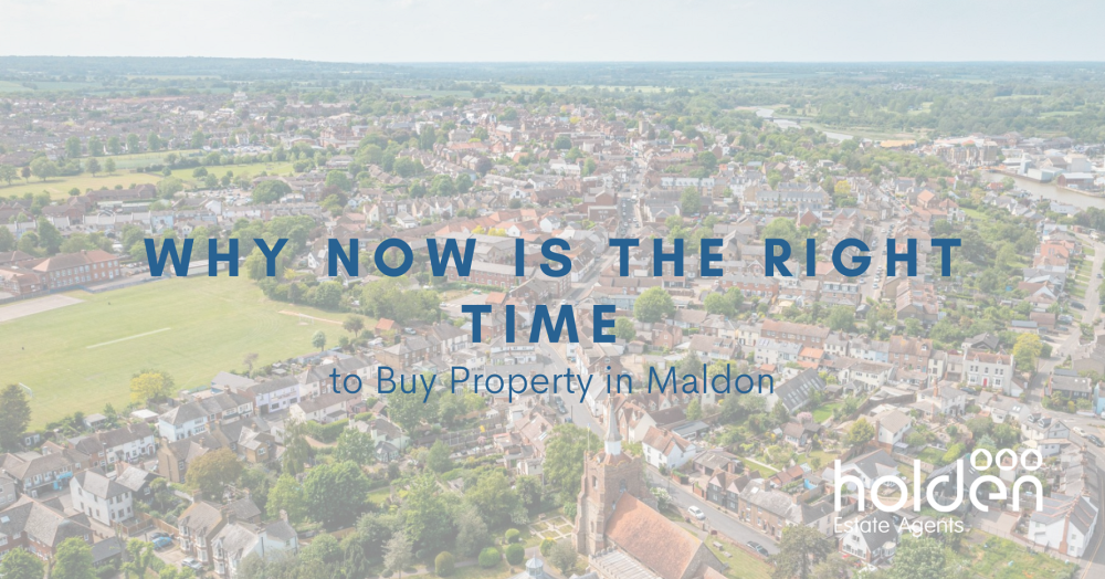 Why Now Is the Right Time to Buy Property in Maldon