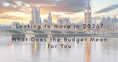Looking to Move in 2026? What Does the Budget Means for You