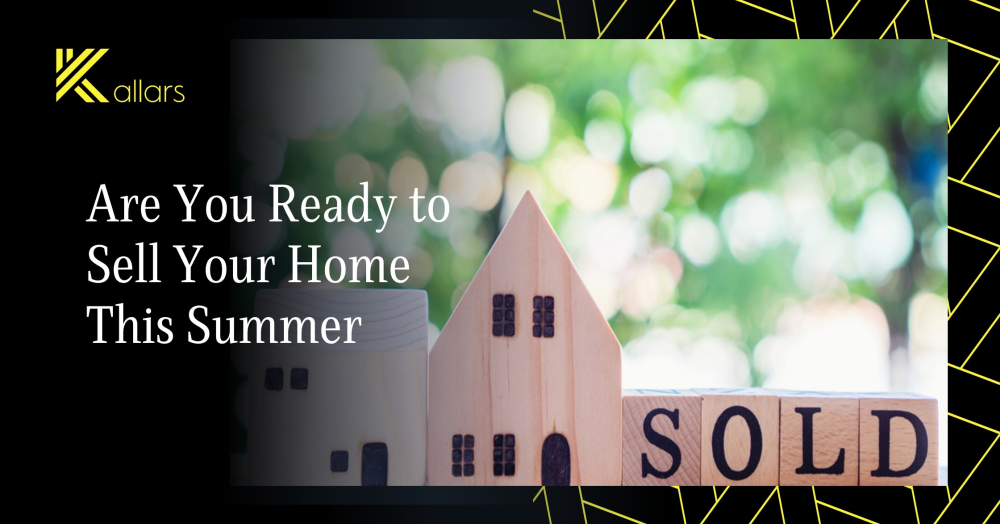 Are You Ready to Sell Your Home This Summer