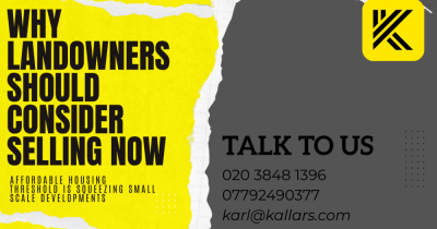 Why Landowners Should Consider Selling Now: The Affordable Housing Threshold Is Squeezing Value