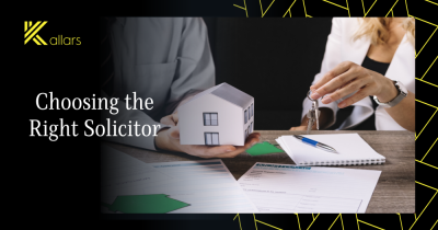 Choosing the Right Solicitor: Kallars’ Guide for First-Time Buyers