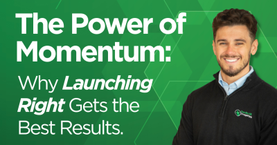The Power of Momentum: Why Launching Right Gets the Best Results
