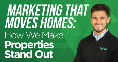Marketing That Moves Homes: How We Make Properties Stand Out