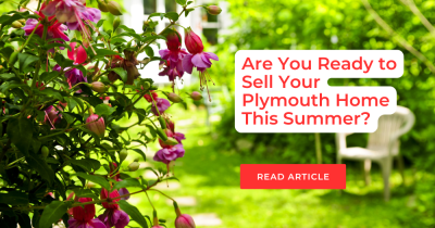 Are You Ready to Sell Your Plymouth Home This Summer?