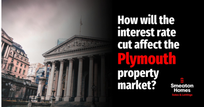 Interest Rate Cut - And How it Affects the Plymouth Property Market
