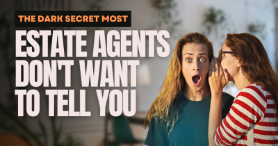 The Dark Secret Most Estate Agents Don't Want to Tell You