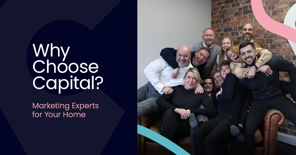 Why Choose Capital? Marketing Experts for Your Home