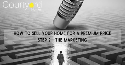 How to sell YOUR home for a PREMIUM PRICE - Video 2 - THE MARKETING