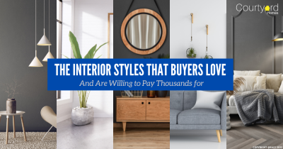 The Interior Styles That Buyers Love – And Are Willing to Pay Thousands for