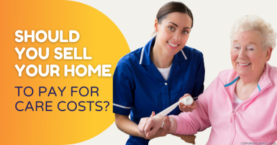 Should You Sell Your Cheshire Home to Pay for Care Costs?
