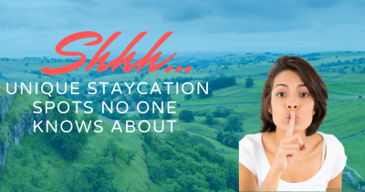 Shhh… Unique Staycation Spots No One Knows About
