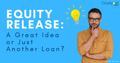 Equity Release: A Great Idea Or Just Another Loan?