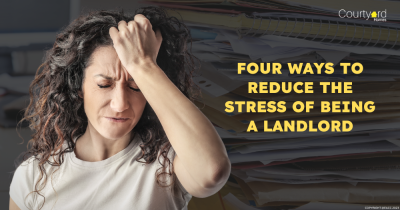 Four Ways to Reduce the Stress of Being a Landlord