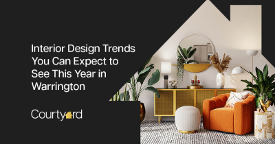 Interior Design Trends You Can Expect to See This Year in Warrington.