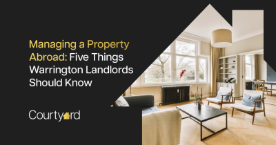 Managing a Property Abroad: Five Things Warrington Landlords Should Know