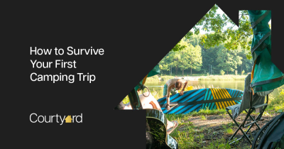 How to survive your first camping trip.