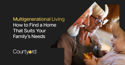 Multigenerational Living: How to Find a Home That Suits Your Family’s Needs