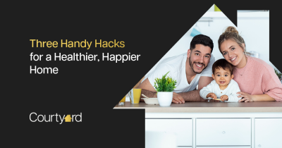 Three Top Tips for a Healthier, Happier Home