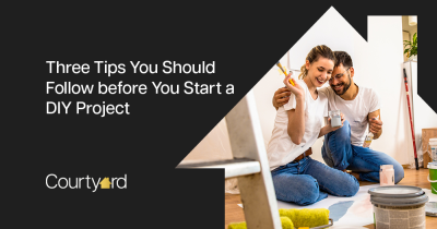 Three Tips You Should Follow before You Start a DIY Project