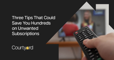 Three Tips That Could Save You Hundreds on Unwanted Subscriptions