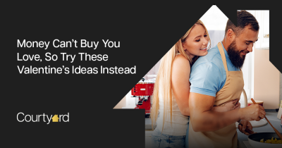 Money Can’t Buy You Love, So Try These Valentine’s Ideas Instead