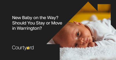 New Baby on the Way? Should You Stay or Move in Warrington?