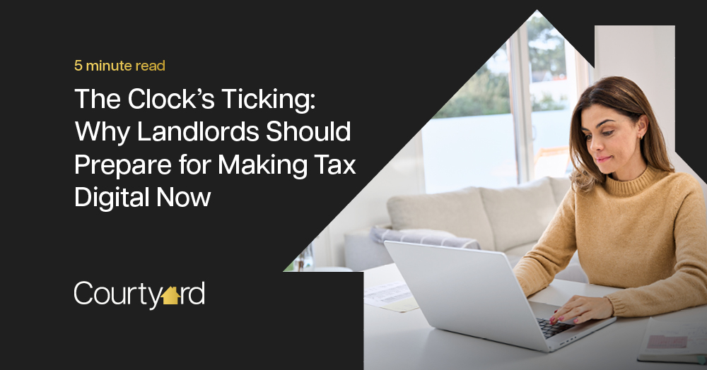 The Clock’s Ticking: Why Landlords Should Prepare for Making Tax Digital Now