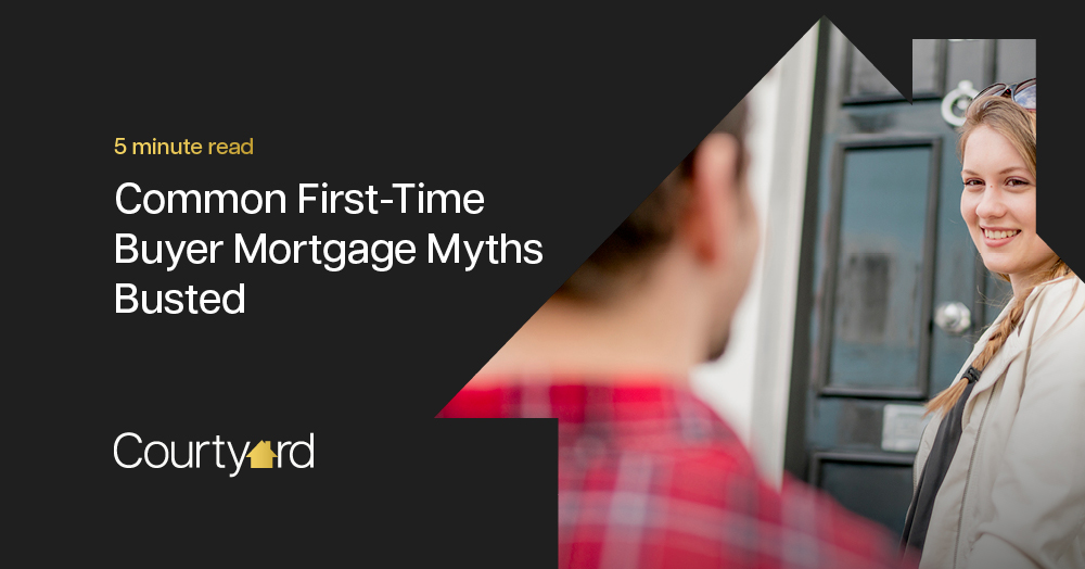 Common First-Time Buyer Mortgage Myths Busted