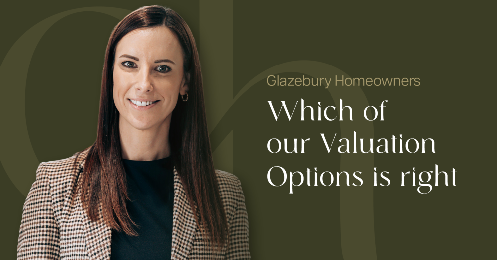 Which of our Valuation Options is right for Your Glazebury Home?