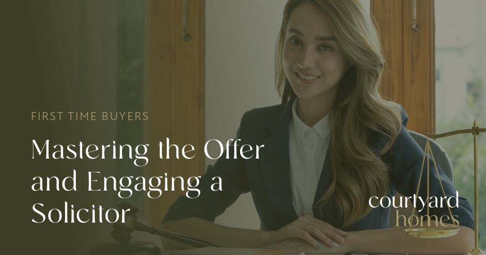 Mastering the Offer and Engaging a Solicitor