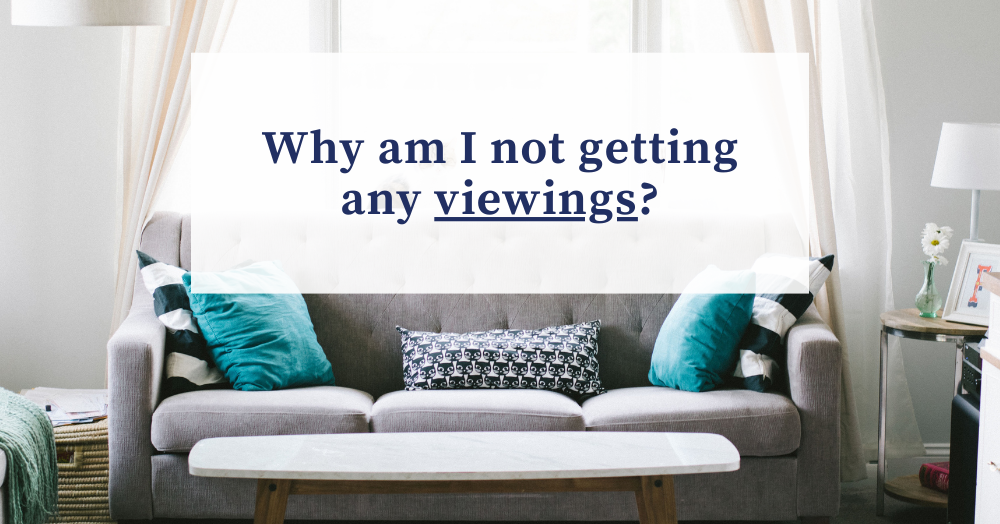 Why am i not getting viewings on my house?