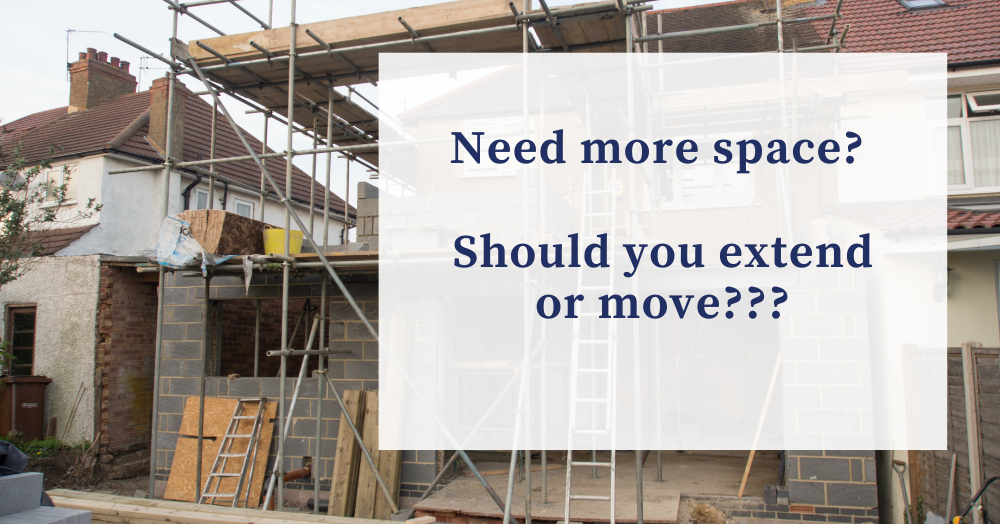 Need more space? Extend or move???