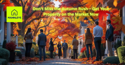Don’t Miss the Autumn Rush – Get Your Property on the Market Now