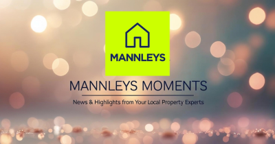 Mannleys Moments: News & Highlights from Your Local Property Experts