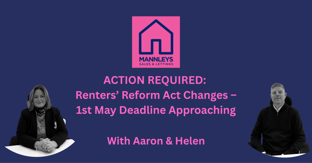 ACTION REQUIRED: Renters’ Reform Act Changes – 1st May Deadline Approaching