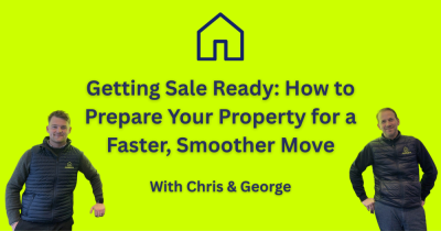 Getting Sale Ready: How to Prepare Your Property for a Faster, Smoother Move